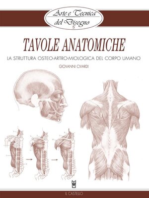 cover image of Arte e Tecnica del Disegno--15--Tavole anatomiche